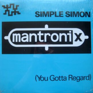 Mantronix - Simple Simon (You Gotta Regard)